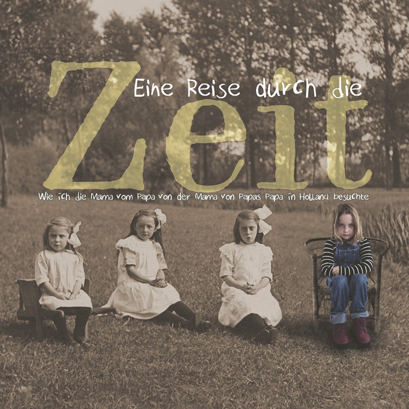 Cover des Buchs „Eine Reise durch die Zeit“ von Johannes & Maria Gramm – ein Fotobilderbuch über Familiengeschichte und Zeitreisen.